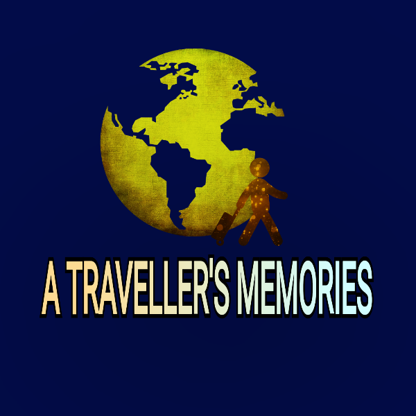 A TRAVELLER'S MEMORIES